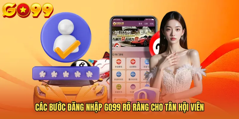 Các bước Đăng nhập GO99 rõ ràng cho tân hội viên