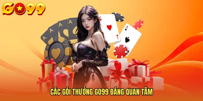 Các gói thưởng GO99 đáng quan tâm