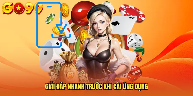 Giải đáp nhanh trước khi cài ứng dụng