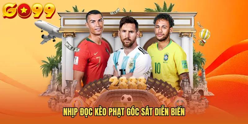 Nhịp đọc Kèo phạt góc sát diễn biến